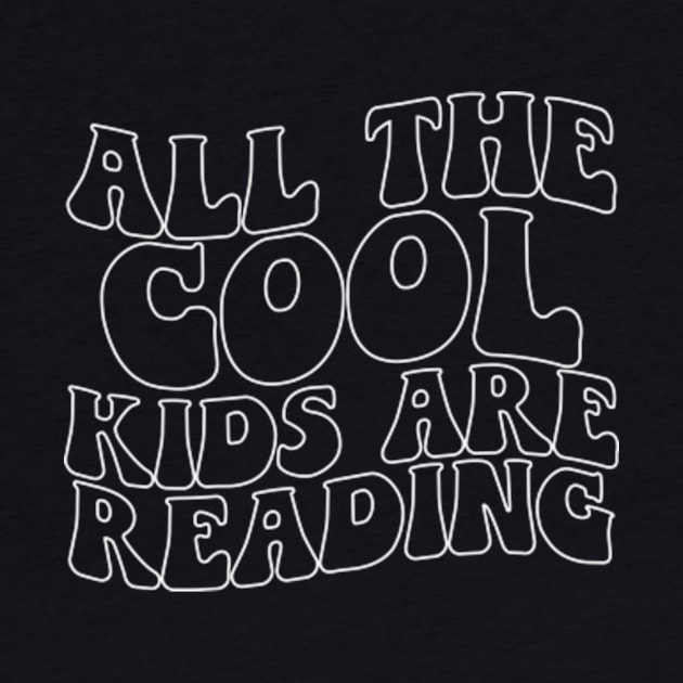 Cool Kids are Reading Cute Reader Bookworm Gifts 2024 by sarcasmandadulting